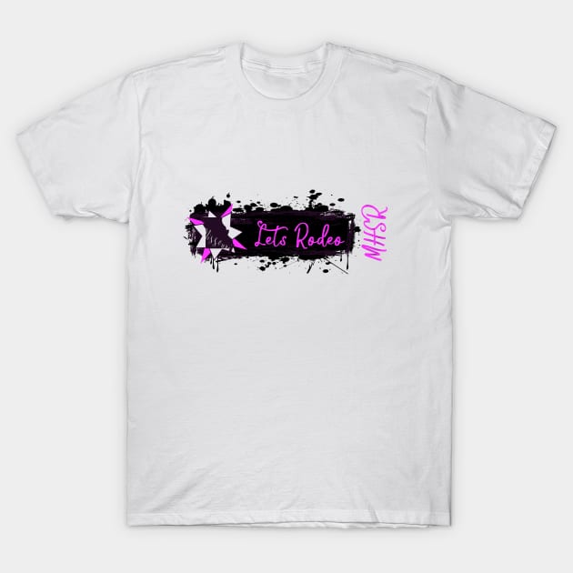 MHSR Let's Rodeo (purple) T-Shirt by aliciakaygatz